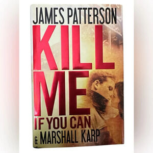 James Patterson Kill Me If You Can hardback book